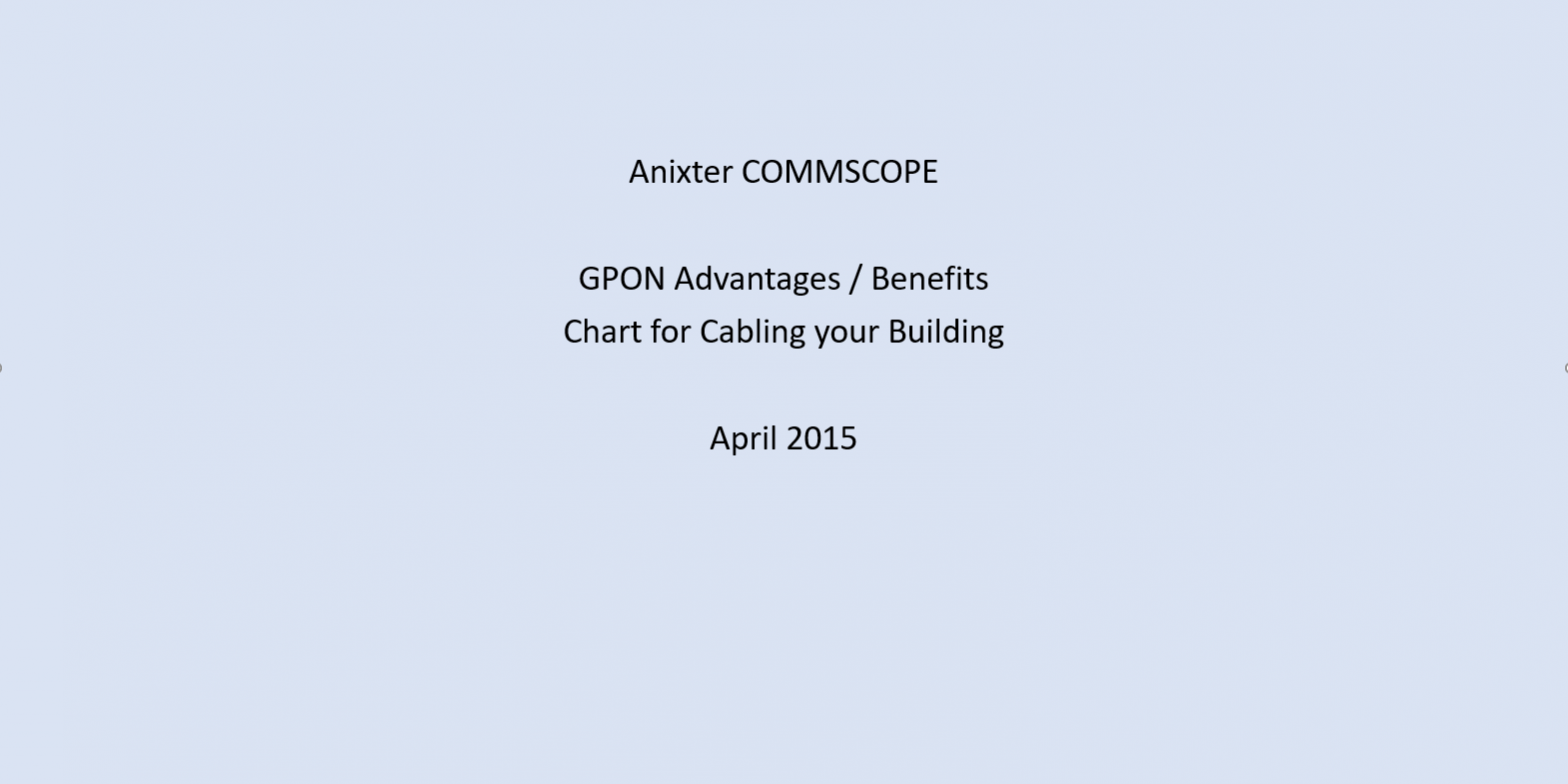 Anixter COMMSCOPE GPON Benefits Chart